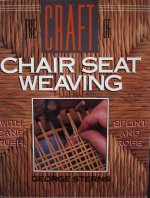 The Craft of Chair Seat Weaving by George Sterns