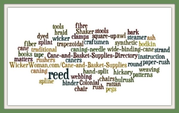 The Cane and Basket Supplies Directory™ has all the tools, instruction books, and raw materials you need for your DIY weaving projects.
